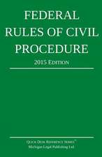 Federal Rules of Civil Procedure; 2015 Edition