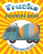 Trucks Coloring Book