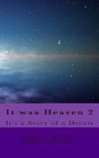 It Was Heaven 2