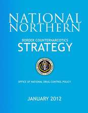 National Northern Border Counternarcotics Strategy