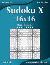 Sudoku X 16x16 - Hard to Extreme - Volume 10 - 276 Puzzles