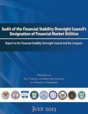 Audit of the Financial Stability Oversight Council's Designation of Financial Market Utilities