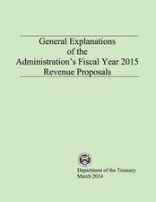 General Explanations of the Administrations Fiscal Year 2015 Revenue Proposals