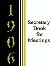 1906 Secretary Book for Meetings