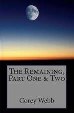 The Remaining, Part One & Two