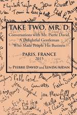 David, P: Take Two, Mr. D