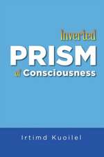 Inverted Prism of Consciousness