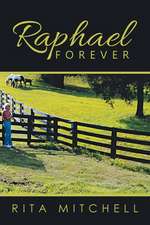 Mitchell, R: Raphael Forever