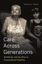 Care Across Generations – Solidarity and Sacrifice in Transnational Families