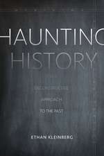 Haunting History – For a Deconstructive Approach to the Past