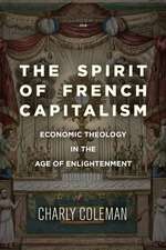 The Spirit of French Capitalism – Economic Theology in the Age of Enlightenment