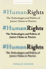 #HumanRights – The Technologies and Politics of Justice Claims in Practice