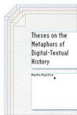 Theses on the Metaphors of Digital–Textual History