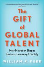 The Gift of Global Talent – How Migration Shapes Business, Economy & Society