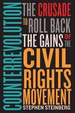 Counterrevolution – The Crusade to Roll Back the Gains of the Civil Rights Movement