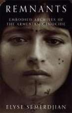 Remnants – Embodied Archives of the Armenian Genocide