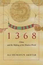 1368 – China and the Making of the Modern World