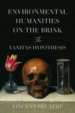 Environmental Humanities on the Brink – The Vanitas Hypothesis