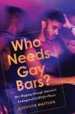 Who Needs Gay Bars? – Bar–Hopping through America`s Endangered LGBTQ+ Places