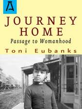 Journey Home: Passage to Womanhood