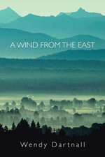 A Wind from the East