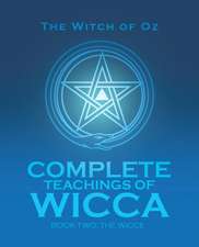 Complete Teachings of Wicca