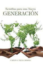 Semillas Para Una Nueva Generacion