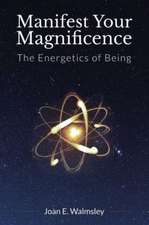 Manifest Your Magnificence