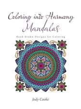 Coloring into Harmony Mandalas