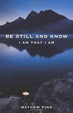 Be Still and Know