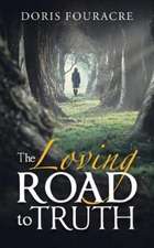 The Loving Road to Truth