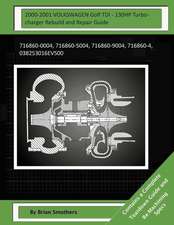 2000-2001 Volkswagen Golf Tdi - 130hp Turbocharger Rebuild and Repair Guide