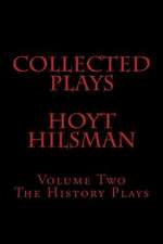 Collected Plays of Hoyt Hilsman