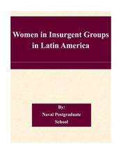 Women in Insurgent Groups in Latin America