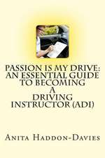 Passion Is My Drive