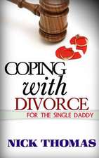 Coping with Divorce for the Single Daddy