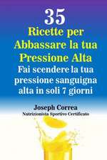 35 Ricette Per Abbassare La Tua Pressione Alta