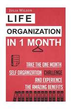 Life Organization in 1 Month