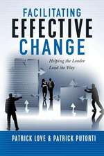 Facilitating Effective Change