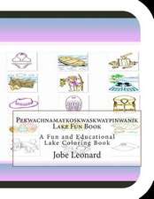 Pekwachnamaykoskwaskwaypinwanik Lake Fun Book