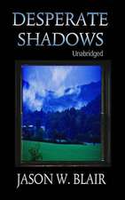 Desperate Shadows