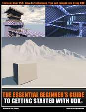 The Essential Beginners Guide to Getting Started with Udk