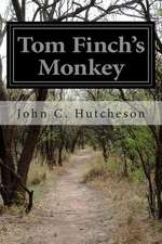 Tom Finch's Monkey