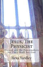 Jesus, the Physicist