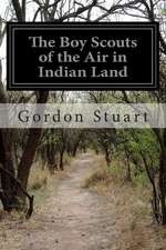 The Boy Scouts of the Air in Indian Land