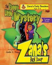 The Funny Little Mystery at Zana Back Door - Zana's Early Reader