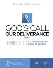 God's Call Our Deliverance Part I