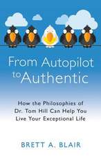 From Autopilot to Authentic