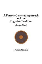 A Person-Centered Approach and the Rogerian Tradition