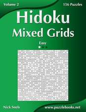 Hidoku Mixed Grids - Easy - Volume 2 - 156 Logic Puzzles